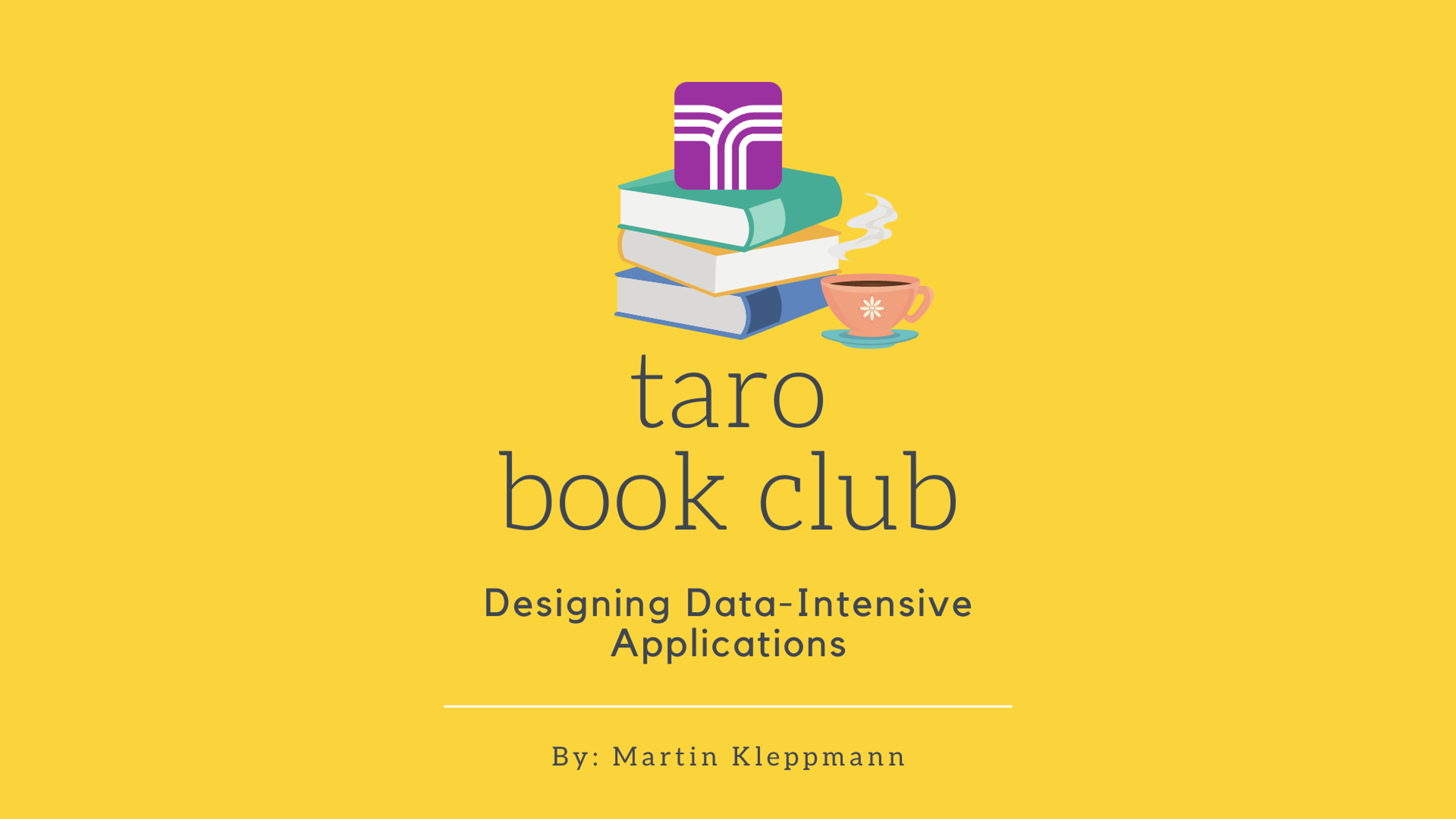 Taro Book Club: Designing Data Intensive Applications - Chapter 12 (The Future of Data Systems) event
