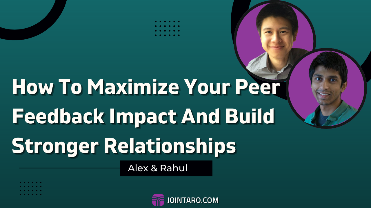 How To Maximize Your Peer Feedback Impact And Build Stronger Relationships