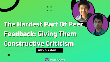 The Hardest Part Of Peer Feedback: Giving Them Constructive Criticism