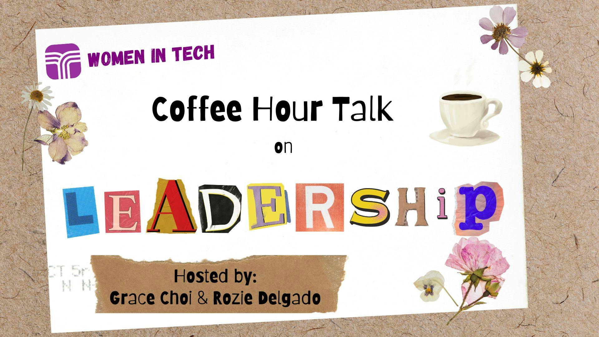 Women in Tech: Coffee Hour Talk on Leadership event