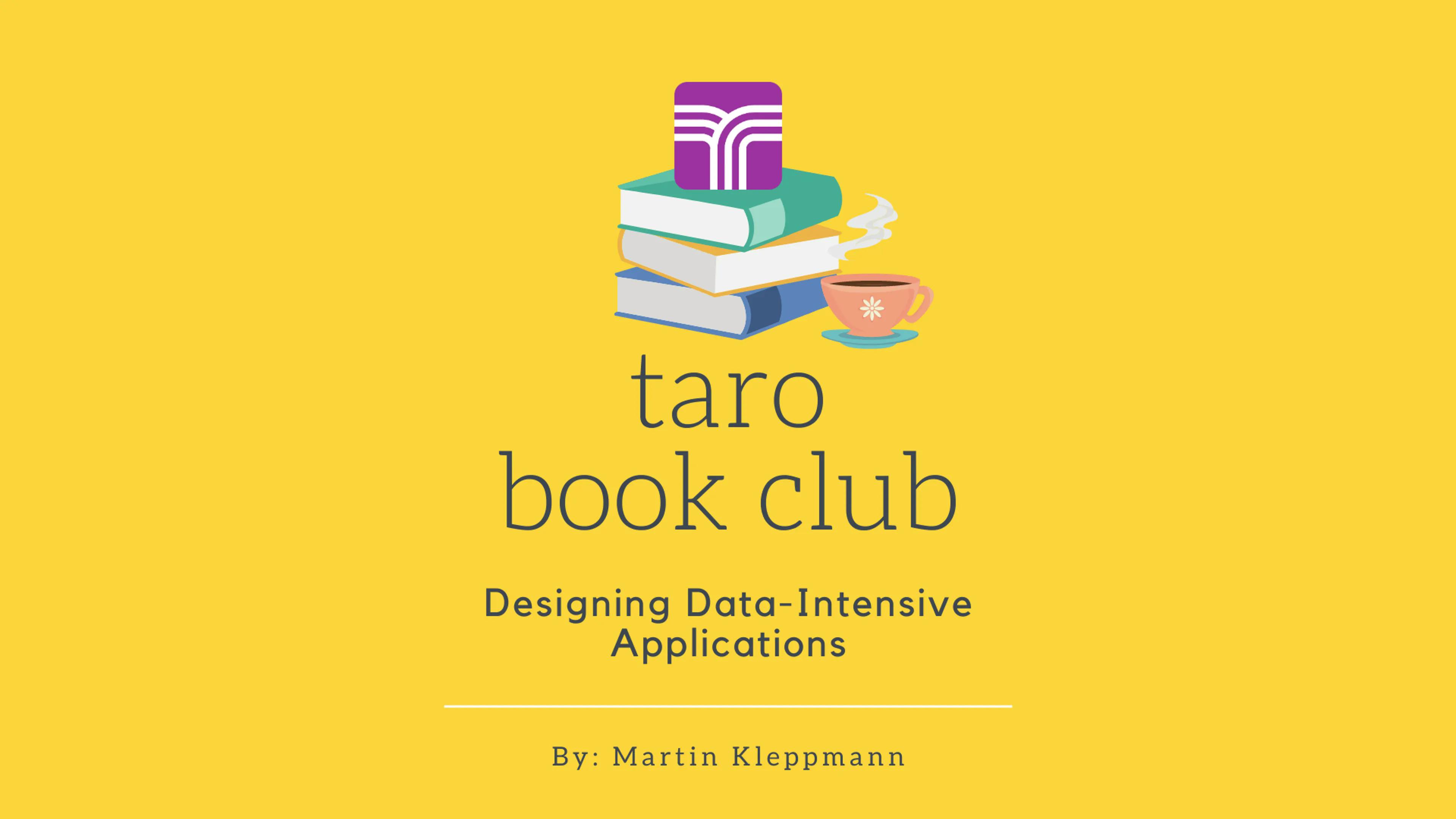 Taro Book Club: Designing Data Intensive Applications - Chapter 2 event