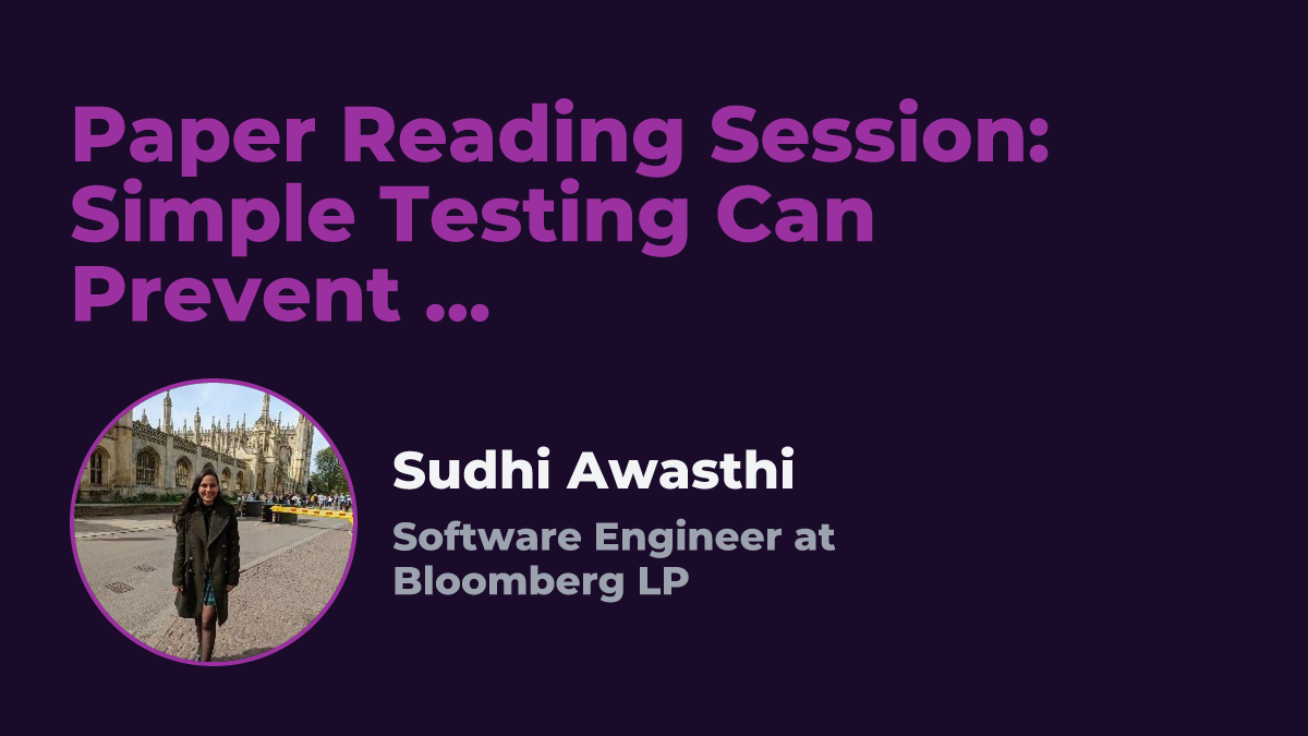 Paper Reading Session: Simple Testing Can Prevent Most Critical Failures event