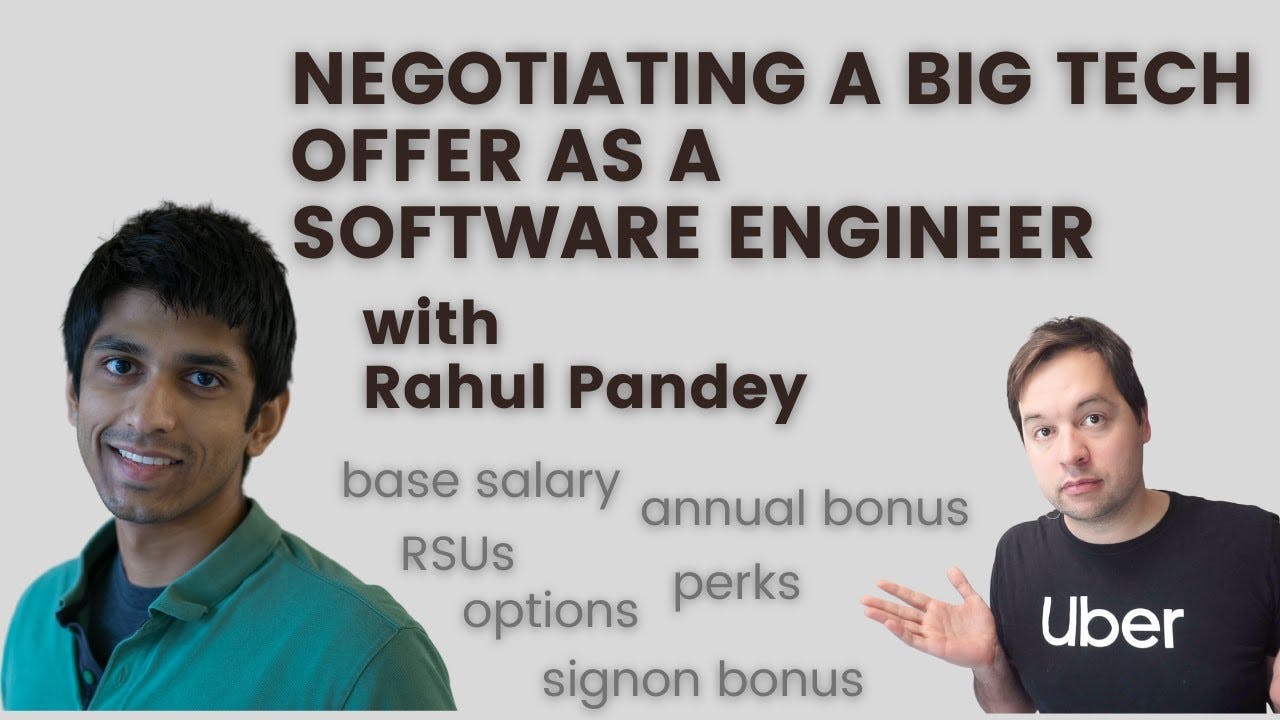 How to Negotiate a Big Tech Offer as a Software Engineer - Pragmatic Engineer and Rahul