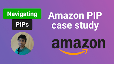 Amazon Case Study: The Ultimate Guide To Navigating A PIP