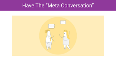 Have The "Meta Conversation"