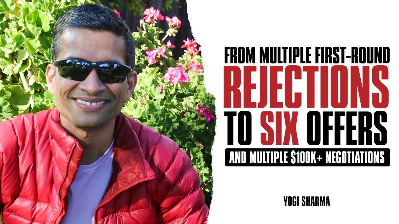 From Multiple Rejections to Landing Six Offers and Negotiating A $100K Raise