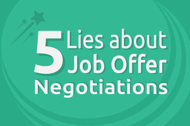 What You've Gotten Wrong about Negotiating a Job Offer