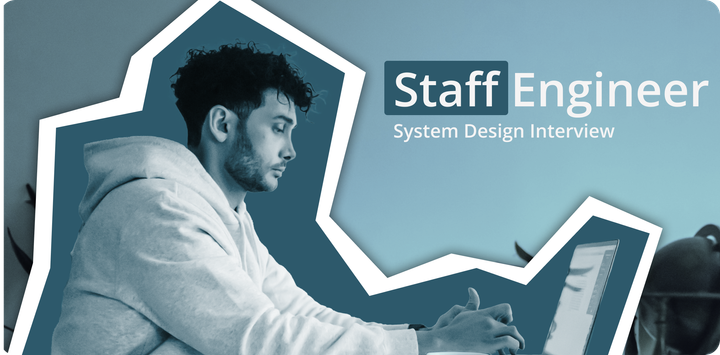 Standing Out in Staff Level System Design Interviews